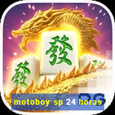 motoboy sp 24 horas